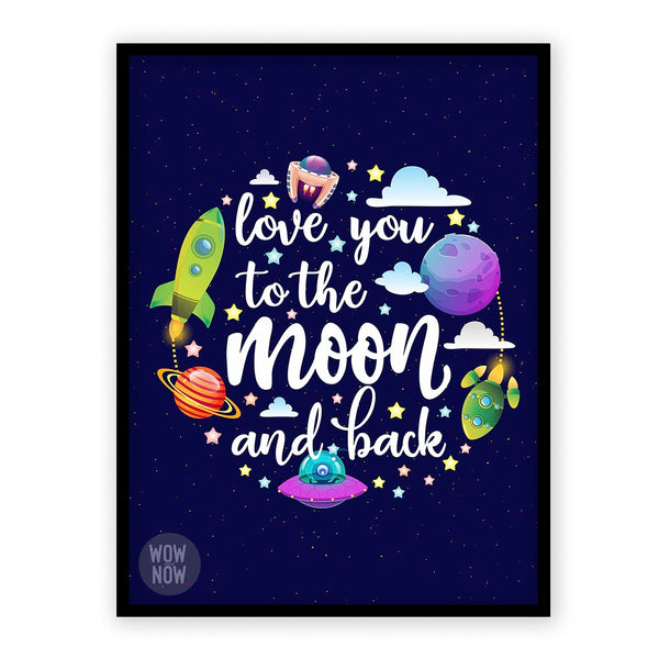 Load image into Gallery viewer, I Love You to The Moon and Back Space Print - (Unframed)
